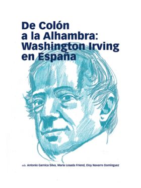 DE COLON A LA ALHAMBRA: WASHINGTON IRVING EN ESPAÑ