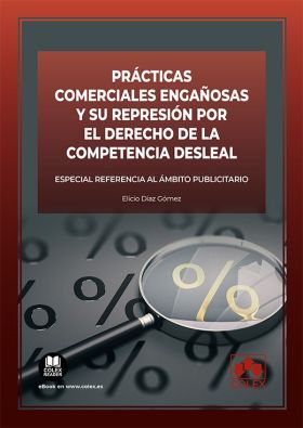 Prácticas comerciales engañosas y su represión por el Derecho de la Competencia 