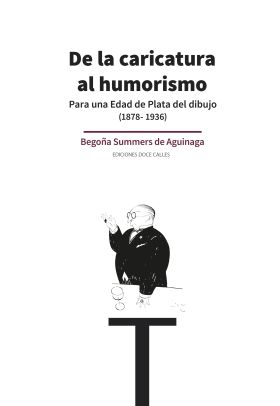 De la caricatura al humorismo. Para una Edad de Plata del Dibujo