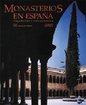 Monasterios en España. Arquitectura y vida monástica