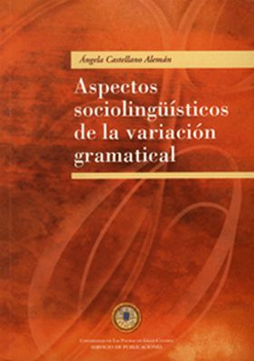 Aspectos sociolingüísticos de la variación gramatical