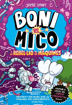 Boni vs. Mico 6. Boni vs. Mico i la reble·lió de les màquines