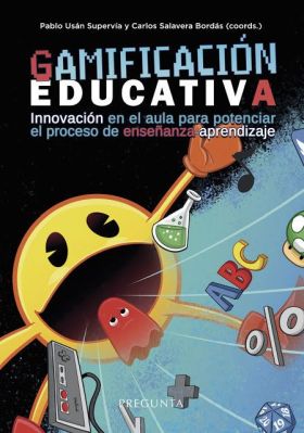GAMIFICACION EDUCATIVA. INNOVACION EN EL AULA PARA