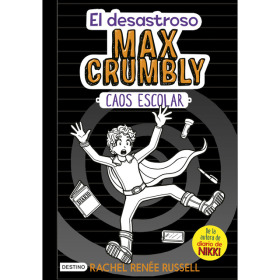 EL DESASTROSO MAX CRUMBLY 2. CAOS ESCOLAR