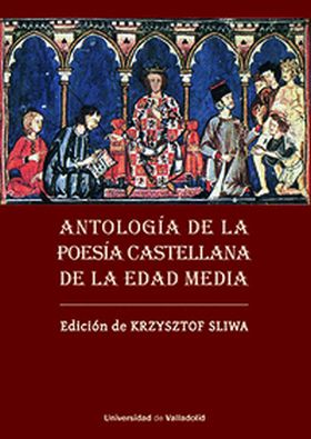 ANTOLOGÍA DE LA POESÍA CASTELLANA DE LA EDAD MEDIA