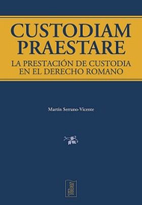 Custodiam praestare. La prestación de custodia en el derecho romano