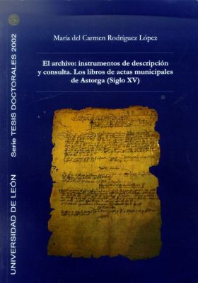 EL ARCHIVO: INSTRUMENTOS DE DESCRIPCIÓN Y CONSULTA. LOS LIBROS DE ACTAS MUNICIPA