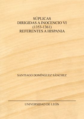 SUPLICAS DIRIGIDAS A INOCENCIO VI (1353-1361) REFERENTES A HISPANIA