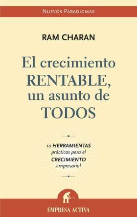 EL CRECIMIENTO RENTABLE: UN ASUNTO DE TODOS