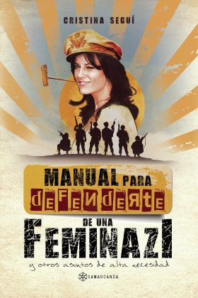 MANUAL PARA DEFENDERTE DE UNA FEMINAZI Y OTROS ASU
