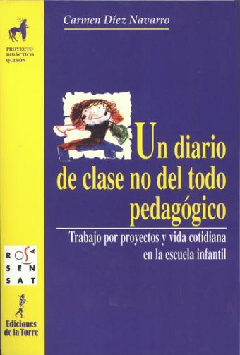 Un diario de clase no del todo pedagógico. Trabajo por proyectos y vida cotidian