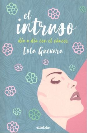 EL INTRUSO DIA A DIA CON EL CANCER