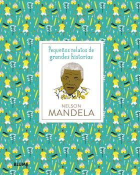 Pequeños relatos de grandes historias. Nelson Mandela