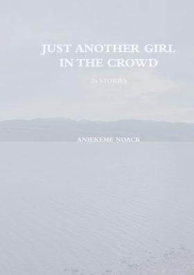 JUST ANOTHER GIRL IN THE CROWD