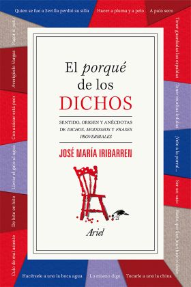 EL PORQUE DE LOS DICHOS