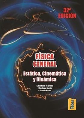 Física general. Estática, cinemática y dinámica