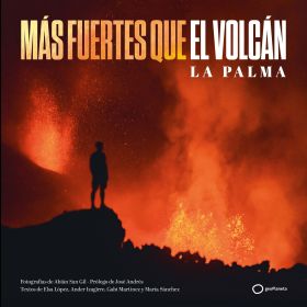 MÁS FUERTES QUE EL VOLCÁN / LA PALMA