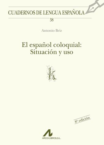 El español coloquial: situación y uso (k)