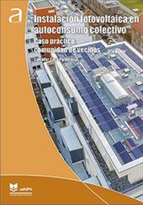 Instalacion fotovoltaica en autoconsumo colectivo. Caso practico: comunidad de v