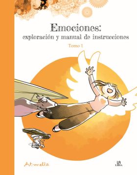 EMOCIONES: EXPLORACION Y MANUAL DE INSTRUCCIONES. TOMO 1