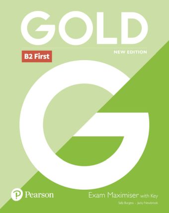 GOLD B2 FIRST NEW EDITION EXAM MAXIMISER WITH KEY