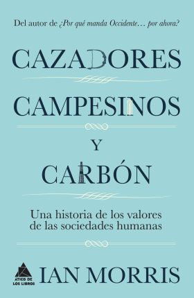 CAZADORES, CAMPESINOS Y CARBON