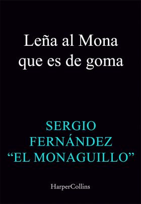 Leña al Mona que es de goma