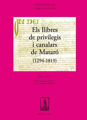 ELS LLIBRES DE PRIVILEGIS I CANALARS DE MATARÓ (1294-1819)