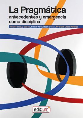 PRAGMATICA, LA: ANTECEDENTES Y EMERGENCIA COMO DISCIPLINA