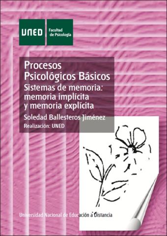 Procesos psicológicos básicos. Sistemas de memoria: memoria implícita y memoria