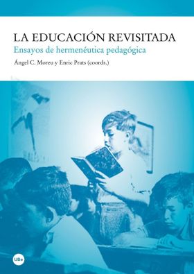 Educación revisitada. Ensayos de hermenéutica pedagógica, La (eBook)