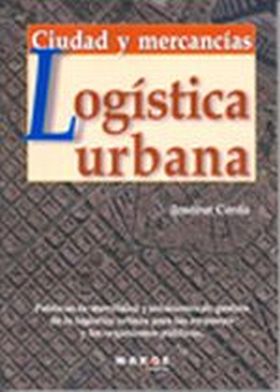 Logística urbana. Ciudad y mercancías