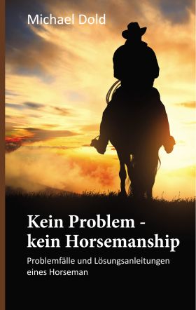 KEIN PROBLEM - KEIN HORSEMANSHIP