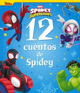 SPIDEY Y SU SUPEREQUIPO:12 CUENTOS DE SPIDEY