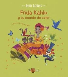 Frida Khalo y su mundo de color