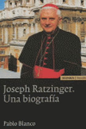 JOSEPH RATZINGER. UNA BIOGRAFIA