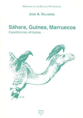 MEMORIAS DE UN BIÓLOGO HETERODOXO. TOMO III. SÁHARA, GUINEA Y MARRUECOS: EXPEDIC