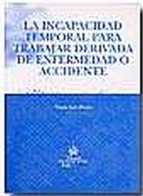 INCAPACIDAD TEMPORAL PARA TRABAJAR DERIVADA DE