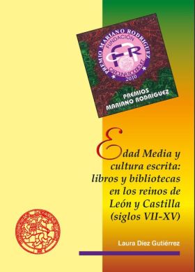 EDAD MEDIA Y CULTURA ESCRITA: LIBROS Y BIBLIOTECAS EN LOS REINOS DE LEÓN Y CASTI