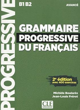 GRAMMAIRE PROGRESSIVE DU FRANÇAIS - NIVEAU AVANCE 