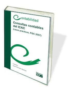 COSULTAS CONTABLES DEL ICAC (CASOS PRÁCTICOS, PGC 2007)