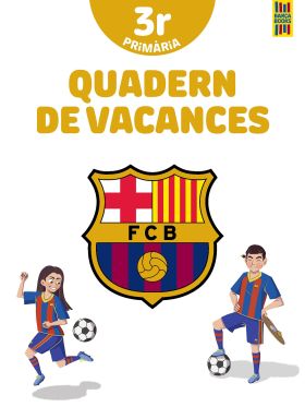 BARÇA. QUADERN DE VACANCES. 3R DE PRIMARIA