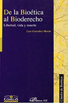 DE LA BIOÉTICA AL BIODERECHO