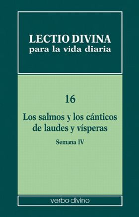 Lectio divina para la vida diaria: Los salmos y los cánticos de laudes y víspera