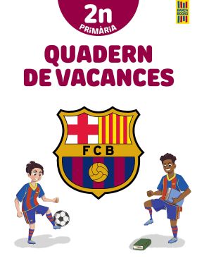 BARÇA. QUADERN DE VACANCES. 2N DE PRIMARIA
