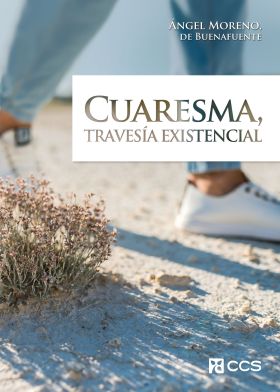 CUARESMA, TRAVESIA EXISTENCIAL