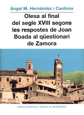 OLESA AL FINAL DEL SEGLE XVIII SEGONS LES RESPOSTES DE JOAN BOADA AL QÜESTIONA