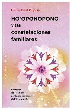 HO´OPONOPONO Y LAS CONSTELACIONES FAMILIARES