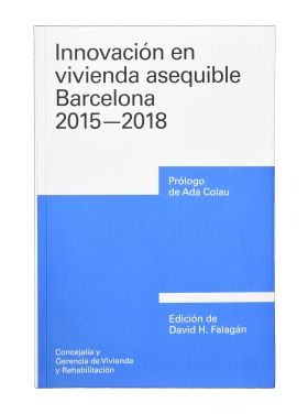 Innovación en vivienda asequible. Barcelona 20152018