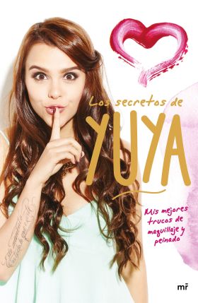 Los secretos de Yuya (Edición española)